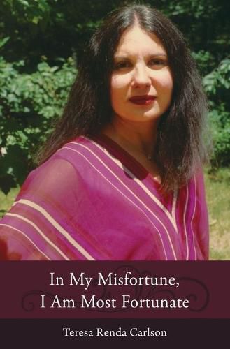 Cover image for In My Misfortune, I Am Most Fortunate