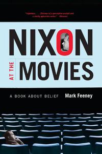 Cover image for Nixon at the Movies: A Book about Belief