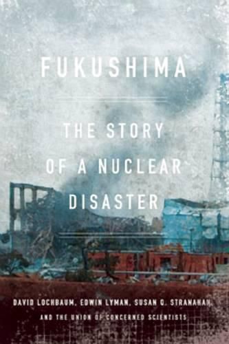 Fukushima: The Story of a Nuclear Disaster