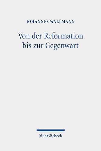 Von der Reformation bis zur Gegenwart: Gesammelte Aufsatze IV