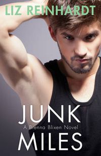 Cover image for Junk Miles (A Brenna Blixen Novel)