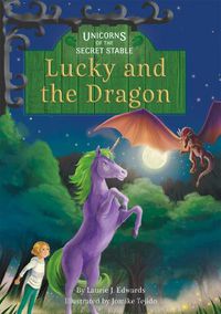 Cover image for Unicorns of the Secret Stable: Lucky and the Dragon (Book 10)