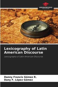 Cover image for Lexicography of Latin American Discourse