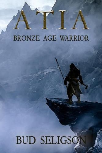 Cover image for Atia: Bronze Age Warrior