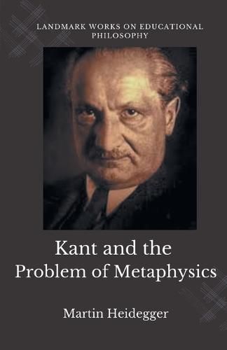 Kant and the Problem of Metaphysics