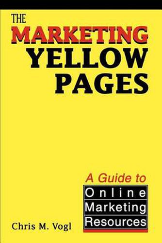 The Marketing Yellow Pages:A Guide to Online Marketing Resources: A Guide to Online Marketing Resources