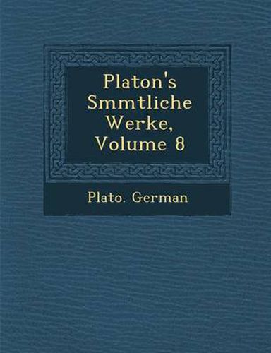 Cover image for Platon's S Mmtliche Werke, Volume 8