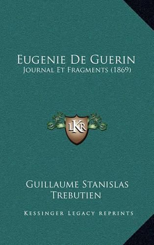 Cover image for Eugenie de Guerin: Journal Et Fragments (1869)