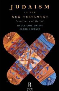 Cover image for Judaism in the New Testament: Practices and Beliefs