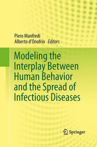 Cover image for Modeling the Interplay Between Human Behavior and the Spread of Infectious Diseases