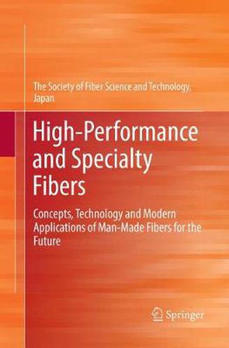 Cover image for High-Performance and Specialty Fibers: Concepts, Technology and Modern Applications of Man-Made Fibers for the Future