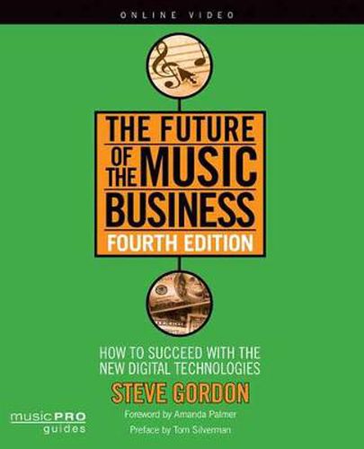 Cover image for The Future of the Music Business: How to Succeed with New Digital Technologies