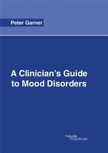 Cover image for A Clinician's Guide to Mood Disorders