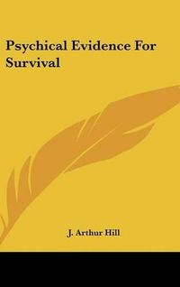 Cover image for Psychical Evidence for Survival