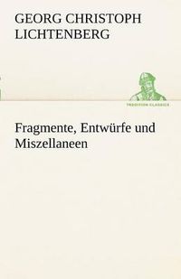 Cover image for Fragmente, Entw Rfe Und Miszellaneen