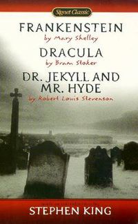 Cover image for Frankenstein, Dracula, Dr. Jekyll And Mr. Hyde