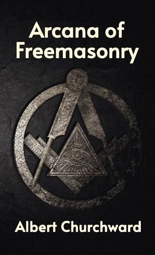 Cover image for Arcana of Freemasonry Hardcover