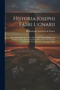 Cover image for Historia Josephi Fabri Lignarii