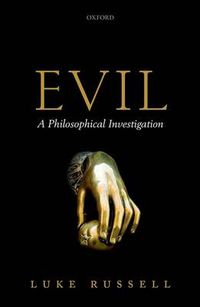 Cover image for Evil: A Philosophical Investigation