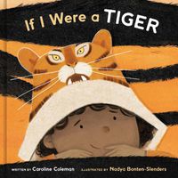 Cover image for If I Were a Tiger: A Picture Book