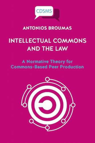 Cover image for Intellectual Commons and the Law: A Normative Theory for Commons-Based Peer Production