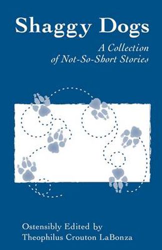 Cover image for Shaggy Dogs: A Collection of Not-so-short Stories