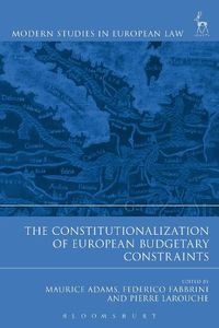 Cover image for The Constitutionalization of European Budgetary Constraints