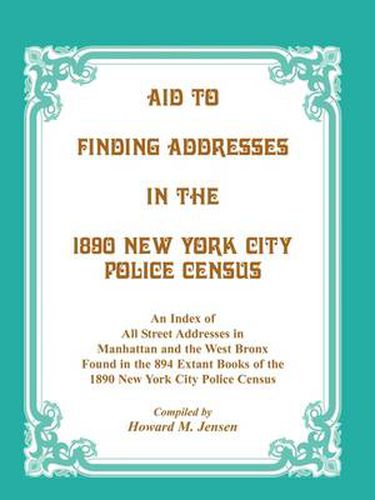 Cover image for Aid to Finding Addresses in 1890 New York City Police Census