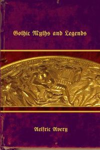 Cover image for Gothic Myths and Legends