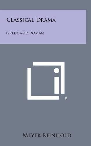 Cover image for Classical Drama: Greek and Roman