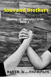 Cover image for Sons and Brothers: Legends of the Family Dyer