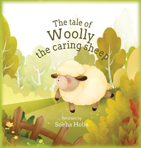 Cover image for The tale of Woolly the caring sheep
