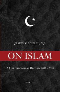 Cover image for On Islam: A Chronological Record, 2002-2018