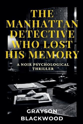 Cover image for The Manhattan Detective Who Lost His Memory