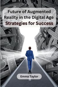 Cover image for Future of Augmented Reality in the Digital Age