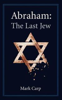 Cover image for Abraham: The Last Jew