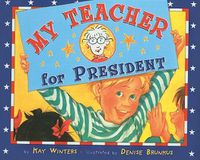 Cover image for My Teacher for President
