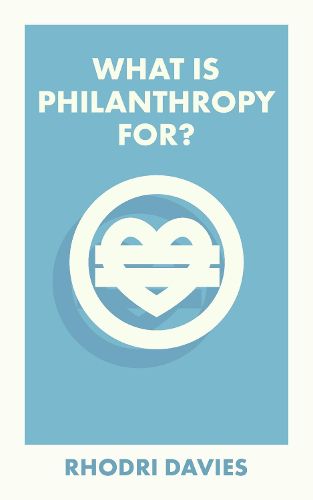 Cover image for What Is Philanthropy For?