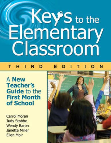 Keys to the Elementary Classroom: A New Teacher's Guide to the First Month of School