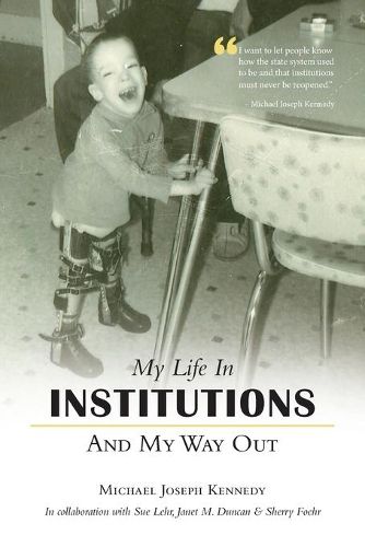 Cover image for My Life in Institutions and My Way Out