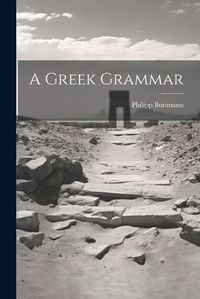 Cover image for A Greek Grammar