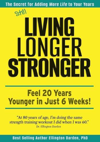 Cover image for Still Living Longer Stronger
