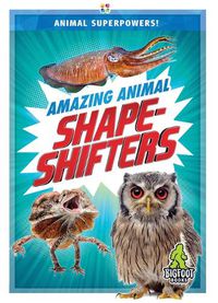 Cover image for Amazing Animal Shape-Shifters