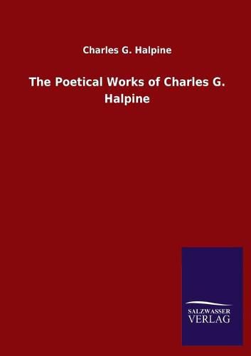 Cover image for The Poetical Works of Charles G. Halpine