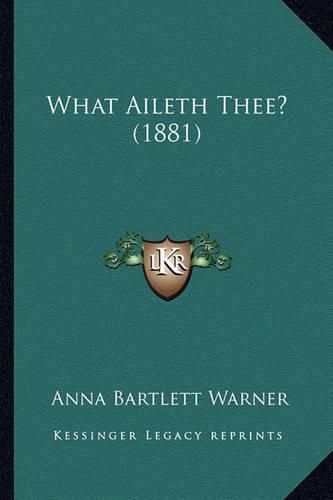 What Aileth Thee? (1881)