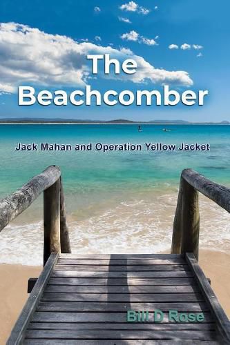 Cover image for The Beachcomber: Jack Mahan and Operation Yellow Jacket