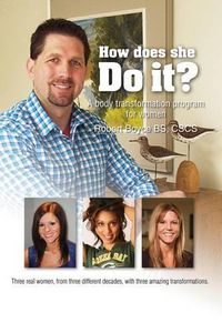 Cover image for How Does She DO IT?: Real answers and examples of how to transform your body at any age