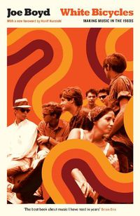 Cover image for White Bicycles: Making Music in the 1960s
