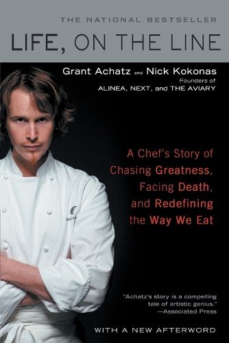 Cover image for Life, on the Line: A Chef's Story of Chasing Greatness, Facing Death, and Redefining the Way We Eat