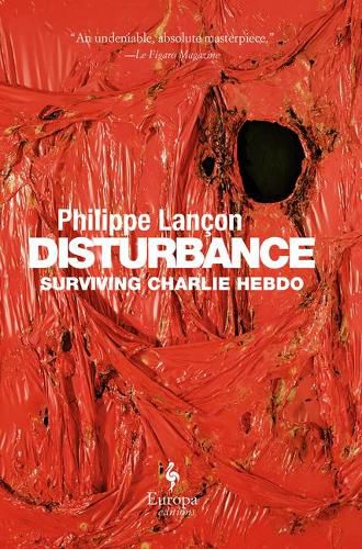 Cover image for Disturbance: Surviving Charlie Hebdo